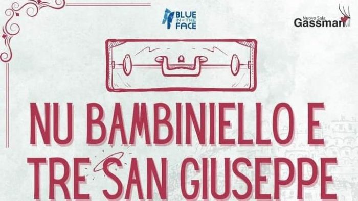 Civitavecchia Teatro Gassman "“Nu Bambiniello e tre San Giuseppe” 4 e 5 marzo