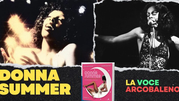 "Donna Summer: la voce arcobaleno. Da Disco Queen a Icona Pop", il libro di Giovanni Savastano e Andrea Angeli Bufalini