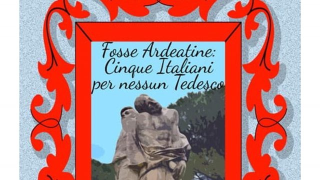 Maccarese - 80º Anniversario Fosse Ardeatine: spettacolo teatrale "Per non dimenticare"